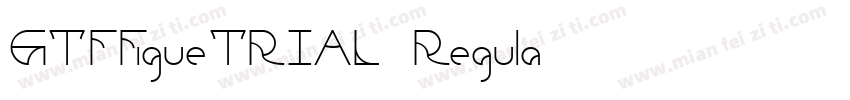 GTFFigueTRIAL Regula字体转换